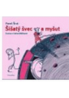 Šišatý švec a myšut