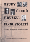 Osudy Čechů v Rusku 19.-20. století