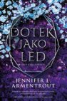 Dotek jako led