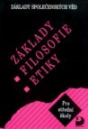 Základy filosofie, etiky : základy společenských věd : pro střední školy