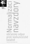 Normalizaci navzdory - Občanský odpor proti komunistické totalitě