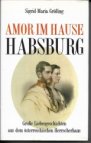 Amor im Hause Habsburg