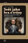 Svět jako hra o trůny