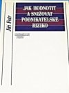 Jak hodnotit a snižovat podnikatelské riziko