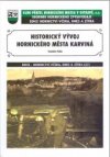 Historický vývoj hornického města Karviná