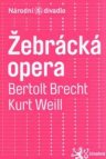 Bertolt Brecht - Kurt Weill, Žebrácká opera