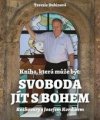 Svoboda jít s Bohem