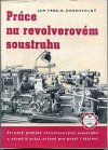 Práce na revolverovém soustruhu, zvláště se svislou osou revolverové hlavy