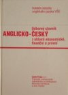 Odborný slovník anglicko-český z oblasti ekonomické, finanční a právní
