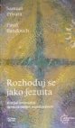 Rozhoduj se jako jezuita