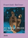 Po nás ať přijde potopa!