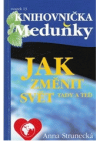 Jak změnit svět tady a teď