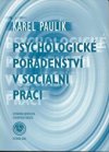 Psychologické poradenství v sociální práci