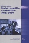 Druhá republika na Ostravsku 1938-1939