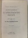 Tomáše Kempenského Zlatá knížka o následování Krista