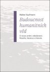 Budoucnost humanitních věd
