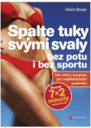 Spalte tuky svými svaly (bez potu i bez sportu)