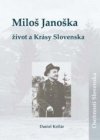 Miloš Janoška Život a Krásy Slovenska