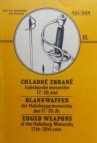 Chladné zbraně habsburské monarchie 17.-20. století ze sbírek Vojenského historického muzea v Praze.