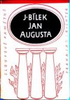 Jan Augusta v letech samoty