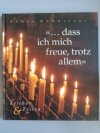 "... dass ich mich freue, trotz allem"
