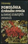 Pomológia drobného ovocia a menej známych ovocnín