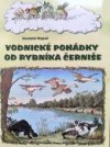 Vodnické pohádky od rybníka Černiše.