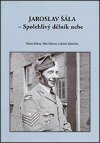 Jaroslav Šála - Spolehlivý dělník nebe