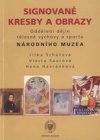 Signované kresby a obrazy Oddělení dějin tělesné výchovy a sportu Národního muzea