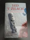 Led v žilách