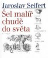 Šel malíř chudě do světa