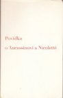 Povídka o Aucassinovi a Nicolettě, která se střídavě zpívá a vypravuje