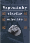 Vzpomínky starého mlynáře