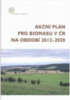Akční plán pro biomasu v ČR na období 2012-2020