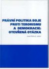 Právní politika boje proti terorismu a demokracie