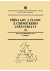 Příklady a úlohy z chemického inženýrství.
