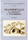 Neandertálci na Kotouči u Štramberka