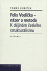 Felix Vodička – názor a metoda