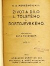 Život a dílo L. Tolstého a Dostojevského.