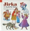 Jirka v hlavní roli