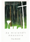 Za misionáři Amazonie