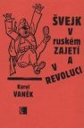 Švejk v ruském zajetí a v revoluci