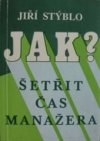 Jak šetřit čas manažera?