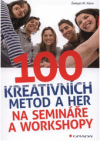 100 kreativních metod a her na semináře a workshopy