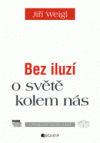 Bez iluzí o světě kolem nás