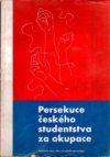 Persekuce českého studentstva za okupace