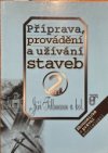 Příprava, provádění a užívání staveb.