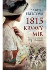 1815 - Krvavý mír