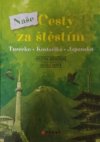 Naše cesty za štěstím