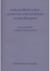 Analýza konfliktního jednání a prevence komunikačních dysfunkcí ve vztahu lékař-pacient